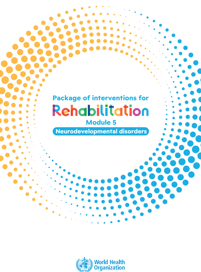 Package of interventions for rehabilitation: module 5: neurodevelopmental disorders