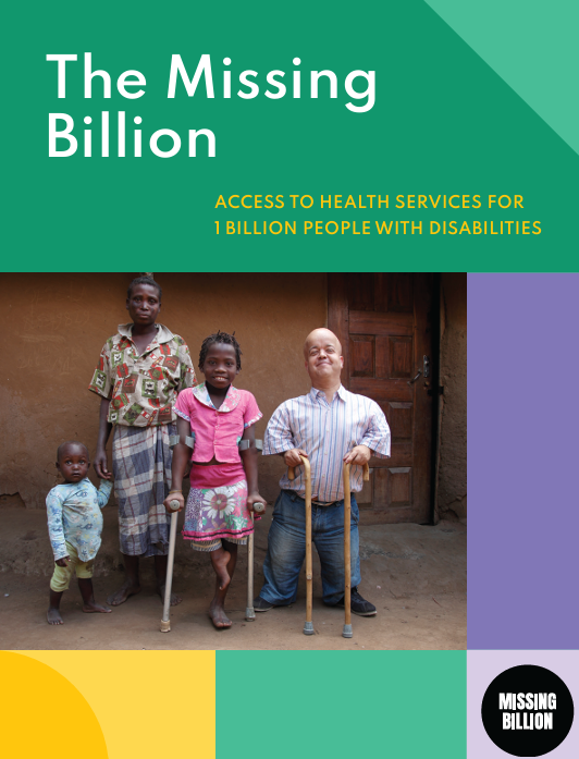 The missing billion- access to health services for 1 billion people with disabilities