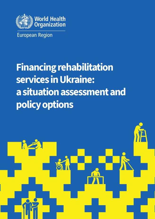 Financing rehabilitation services in Ukraine: a situation assessment and policy options