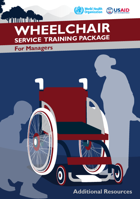 Wheelchair service training package for managers: Additional resources
