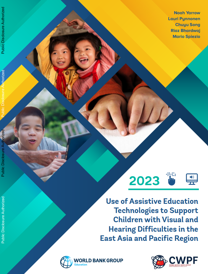 Use of Assistive Education Technologies to Support Children with Visual and Hearing Difficulties in the East Asia and Pacific Region