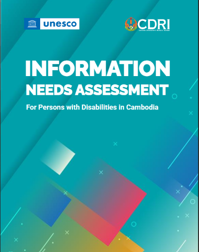Information needs assessment: for persons with disabilities in Cambodia
